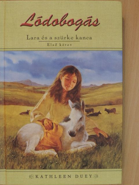 Kathleen Duey - Lara és a szürke kanca [antikvár]