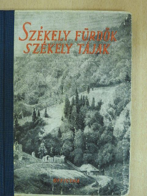Kádár László - Székely fürdők, székely tájak [antikvár]