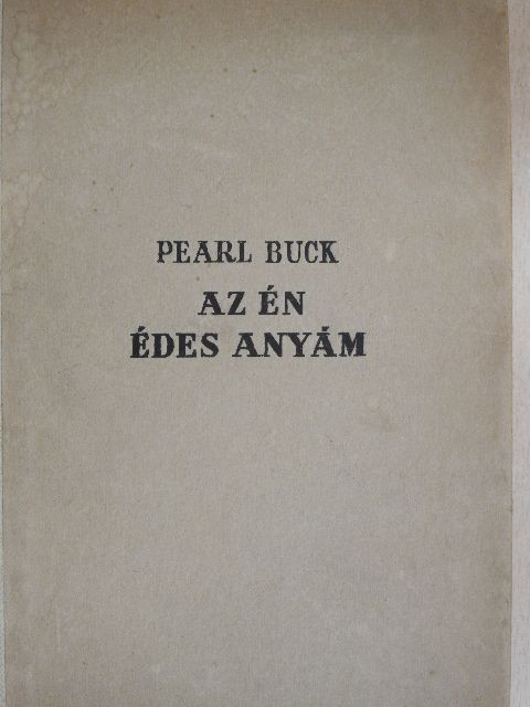 Pearl S. Buck - Az én édesanyám [antikvár]
