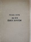 Pearl S. Buck - Az én édesanyám [antikvár]