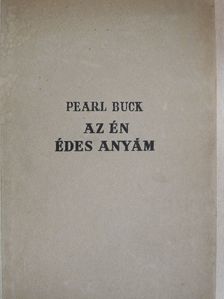 Pearl S. Buck - Az én édesanyám [antikvár]