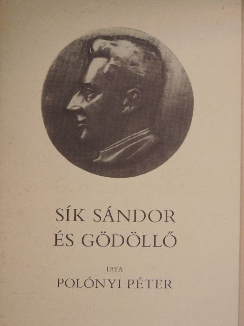 Polónyi Péter - Sík Sándor és Gödöllő [antikvár]