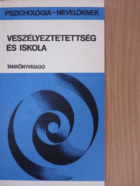 Csókay László - Veszélyeztetettség és iskola [antikvár]