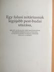 Szablyár Ferenc - Egy falusi nótáriusnak legújabb pest-budai utazása, melyet az elaludt vérű magyar szívek felserkentésére és mulatságára Gvadány József nyomán versekbe foglalt a szerző [antikvár]