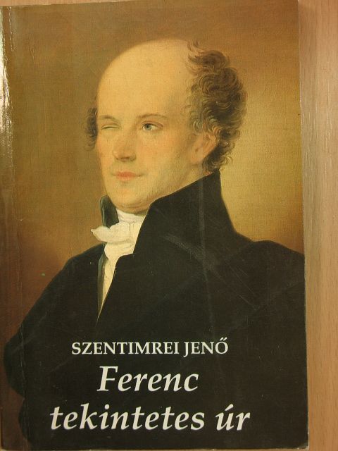 Szentimrei Jenő - Ferenc tekintetes úr [antikvár]