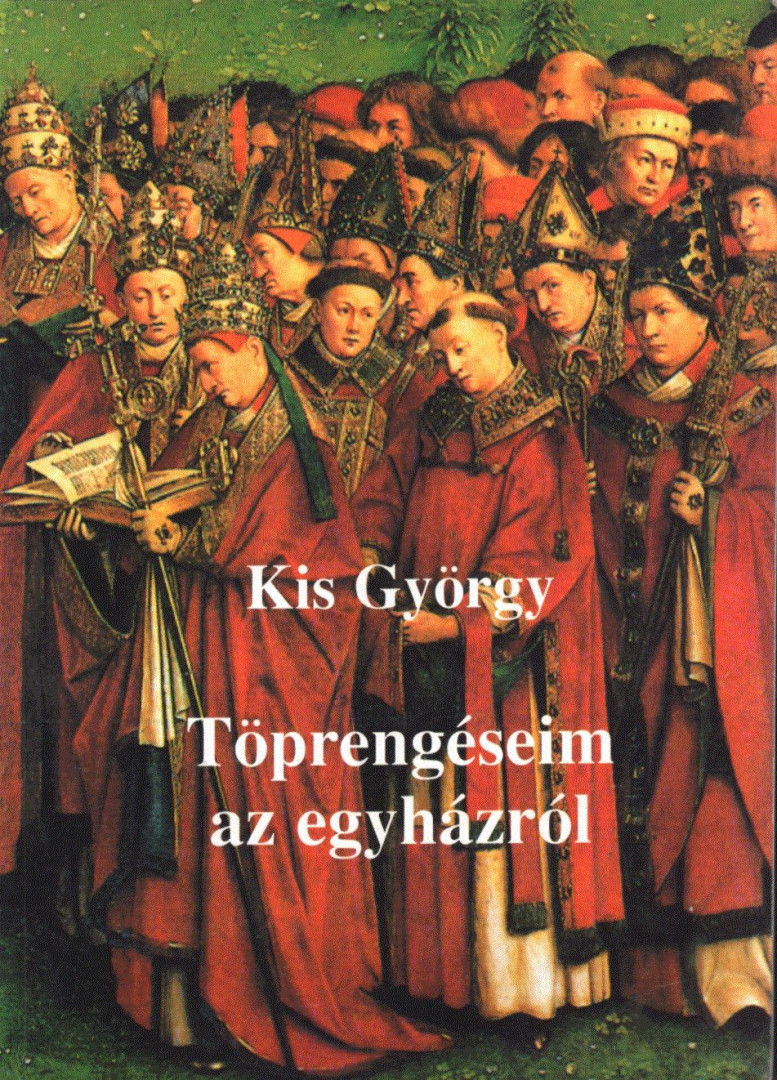 Kis György - Töprengéseim az egyházról (dedikált) [antikvár]
