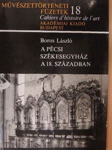 Boros László - A pécsi székesegyház a 18. században [antikvár]