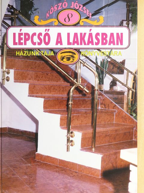 Kószó József - Lépcső a lakásban [antikvár]