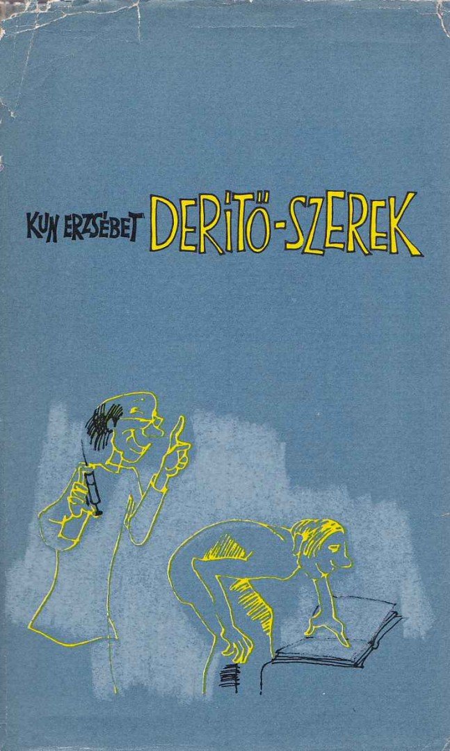 Kun Erzsébet - Derítő-szerek [antikvár]
