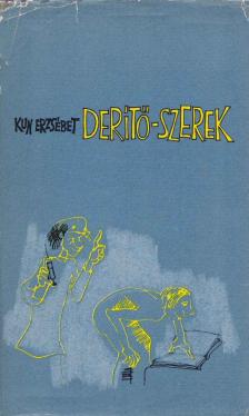 Kun Erzsébet - Derítő-szerek [antikvár]