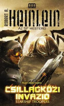 Robert A. Heinlein - Starship Troopers - Csillagközi invázió [antikvár]