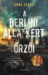 Anna Stuart - A Berlini Állatkert őrzői