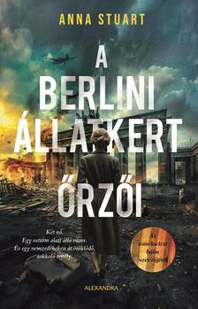 Anna Stuart - A Berlini Állatkert őrzői
