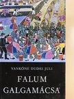 Vankóné Dudás Juli - Falum, Galgamácsa [antikvár]