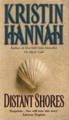 Kristin Hannah - Distant Shores [antikvár]