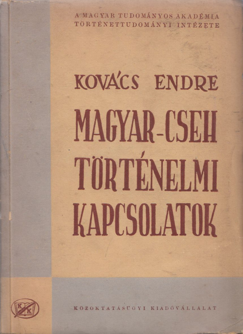 KOVÁCS ENDRE - Magyar-cseh történelmi kapcsolatok [antikvár]