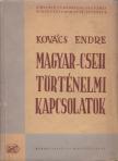 KOVÁCS ENDRE - Magyar-cseh történelmi kapcsolatok [antikvár]