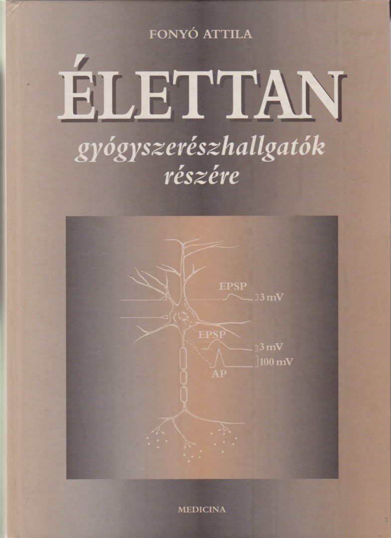 Fonyó Attila - Élettan gyógyszerészhallgatók részére [antikvár]
