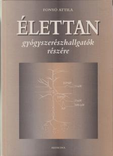 Fonyó Attila - Élettan gyógyszerészhallgatók részére [antikvár]