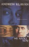 Andrew Klavan - Ne szólj száj [antikvár]