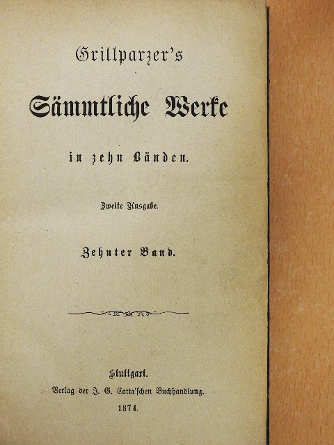 Franz Grillparzer - Grillparzer's Sämmtliche Werke 10. (gótbetűs) [antikvár]