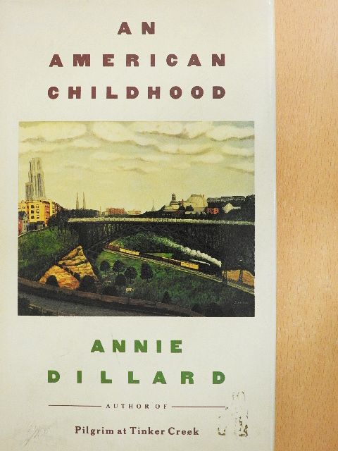 Annie Dillard - An American Childhood [antikvár]