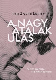 Polányi Károly - A nagy átalakulás
