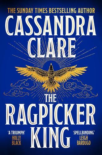 Cassandra Clare - The Ragpicker King (The Chronicles of Castellane Series, Book 2)