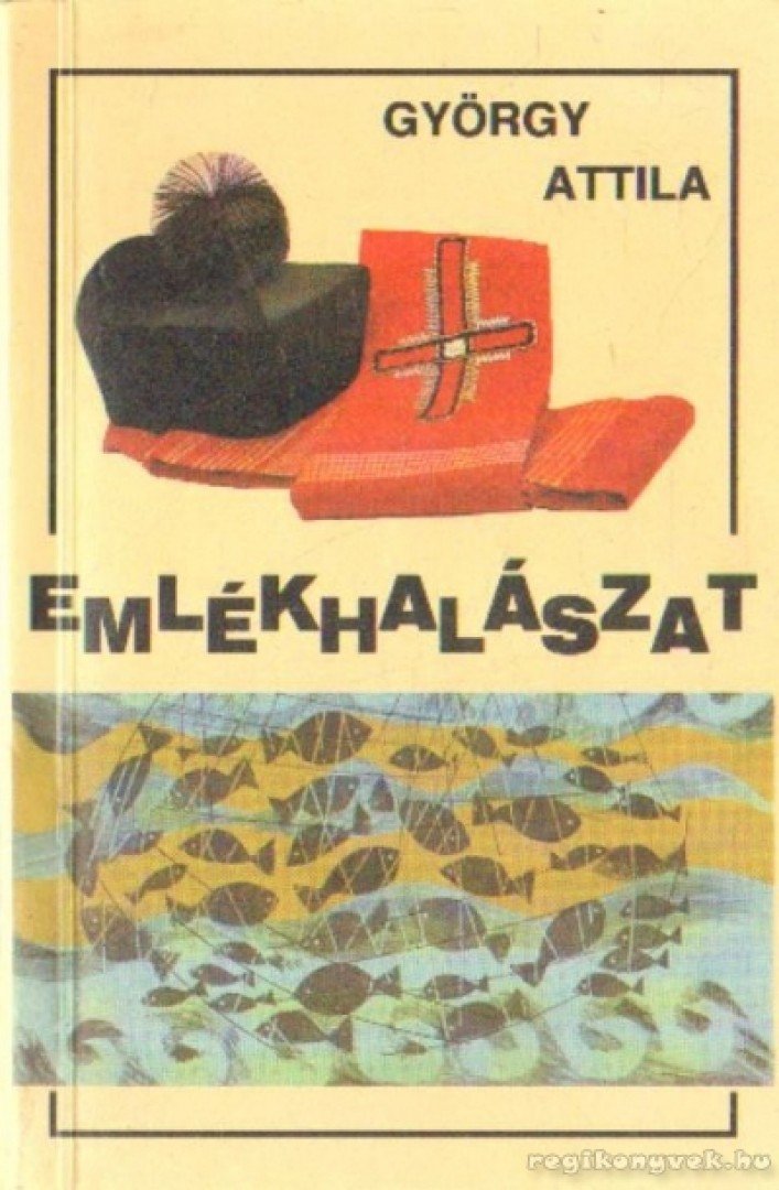 GYÖRGY ATTILA - Emlékhalászat [antikvár]