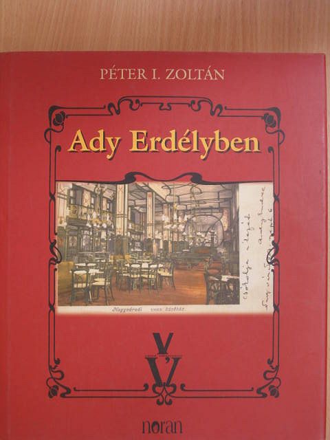 Péter I. Zoltán - Ady Erdélyben [antikvár]