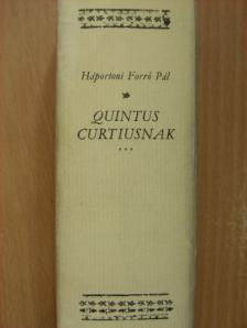Forró Pál - Quintus Curtiusnak az Nagy Sándornak, macedonok királyának viseltetett dolgairól irattatott históriája Debrecen, 1619 [antikvár]
