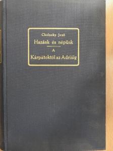 Dr. Cholnoky Jenő - Hazánk és népünk egy ezredéven át/A Kárpátoktól az Adriáig [antikvár]