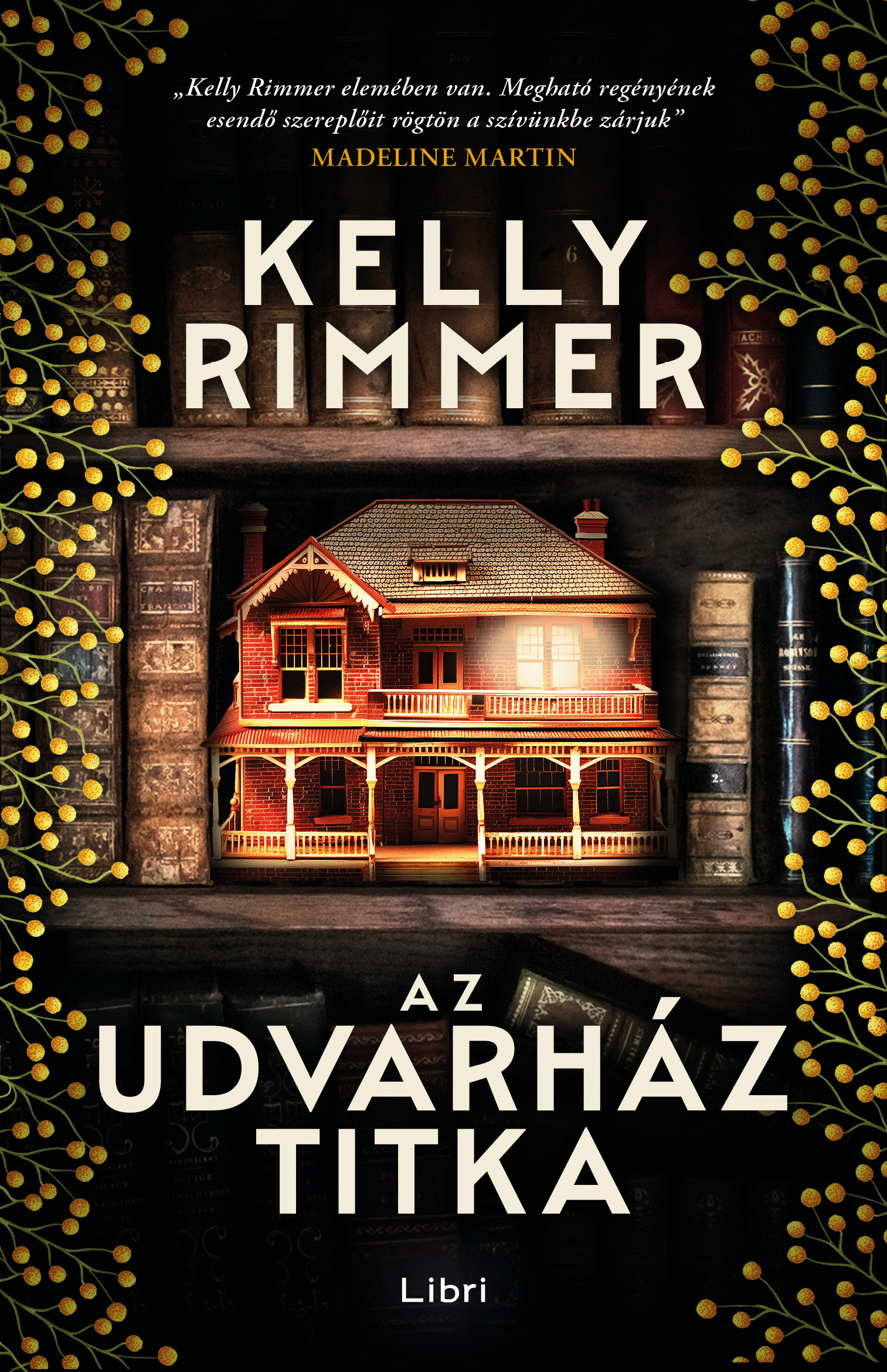 Kelly Rimmer - Az udvarház titka
