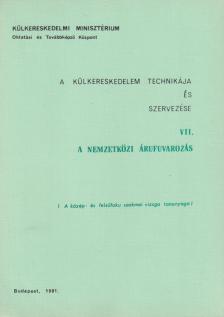 Somogyiné dr. Hegyi Anna - A külkereskedelem technikája és szervezése VII. [antikvár]