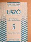 USZÓ 5. - Szaraha Királyi Éneke [antikvár]