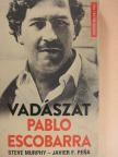 Javier F. Pena - Vadászat Pablo Escobarra [antikvár]