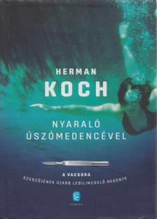 Herman Koch - Nyaraló úszómedencével [antikvár]