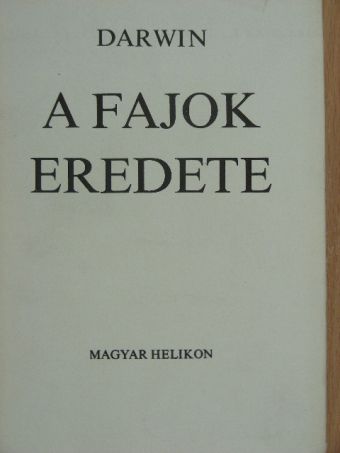 Charles Darwin - A fajok eredete [antikvár]