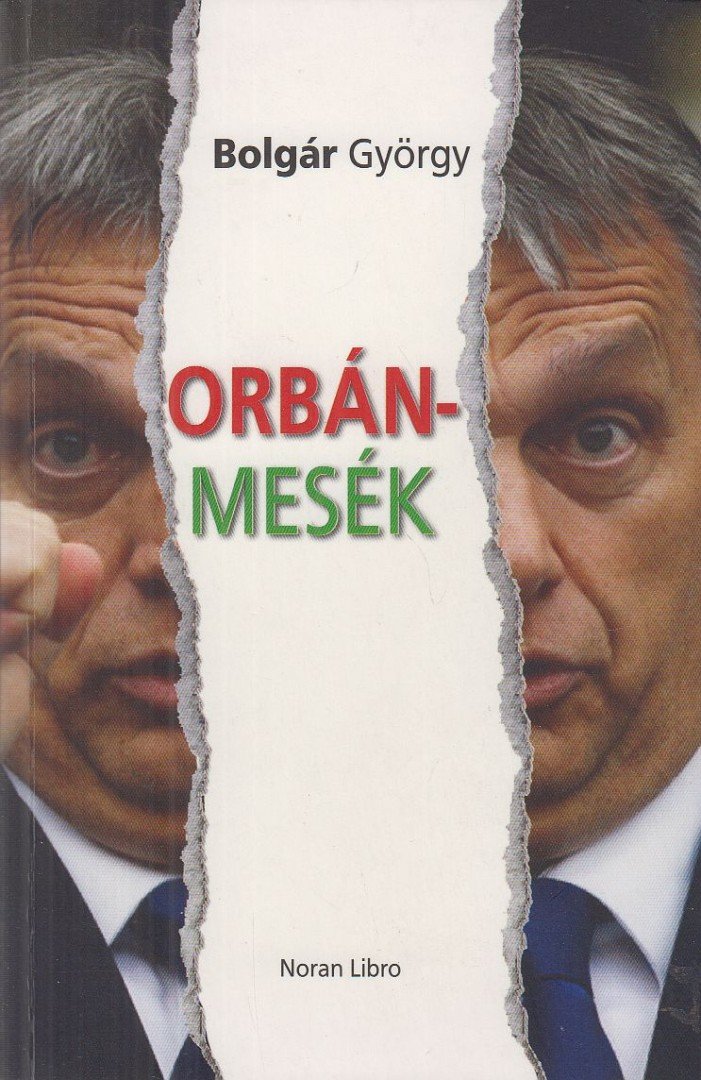 BOLGÁR GYÖRGY - Orbán-mesék [antikvár]