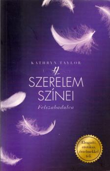 Kathryn Taylor - A szerelem színei [antikvár]
