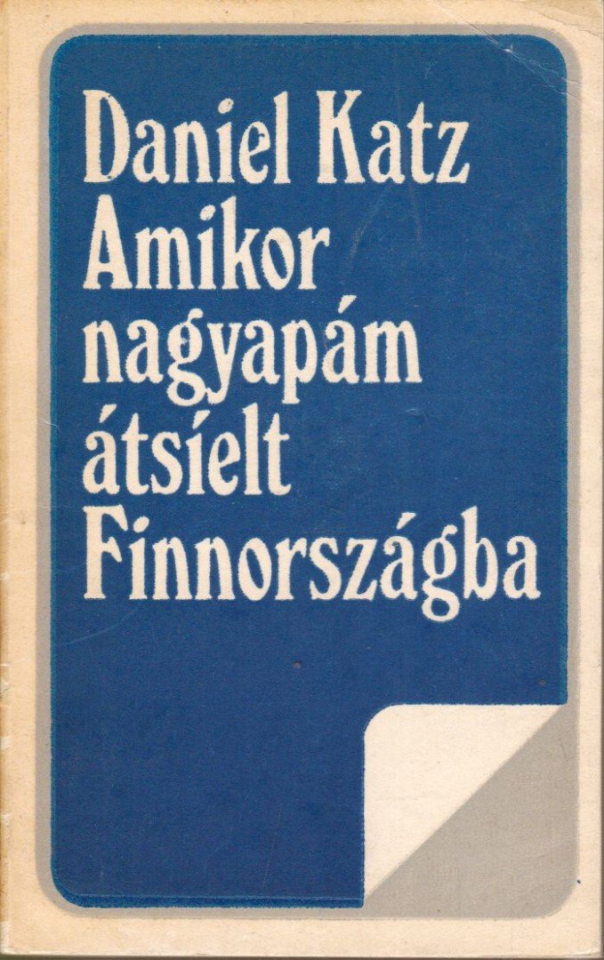Katz, Daniel - Amikor nagyapám átsíelt Finnországba [antikvár]