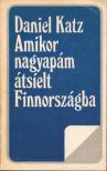 Katz, Daniel - Amikor nagyapám átsíelt Finnországba [antikvár]