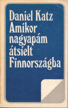 Katz, Daniel - Amikor nagyapám átsíelt Finnországba [antikvár]