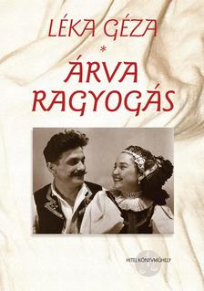 LÉKA GÉZA - Árva ragyogás