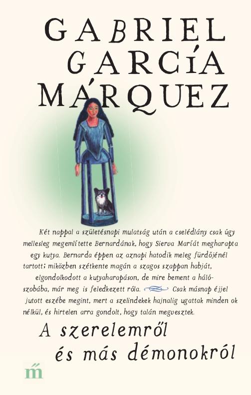 Gabriel García Márquez - A szerelemről és más démonokról