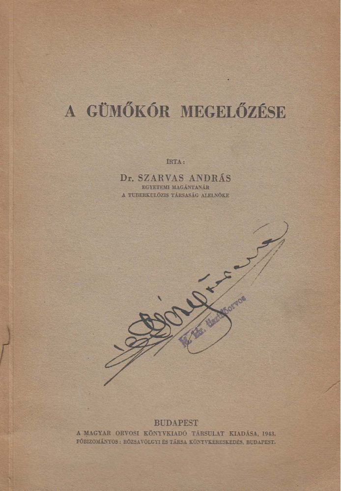 Dr. Szarvas András - A gümőkór megelőzése [antikvár]