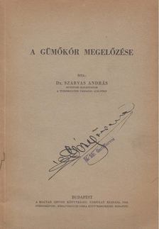 Dr. Szarvas András - A gümőkór megelőzése [antikvár]