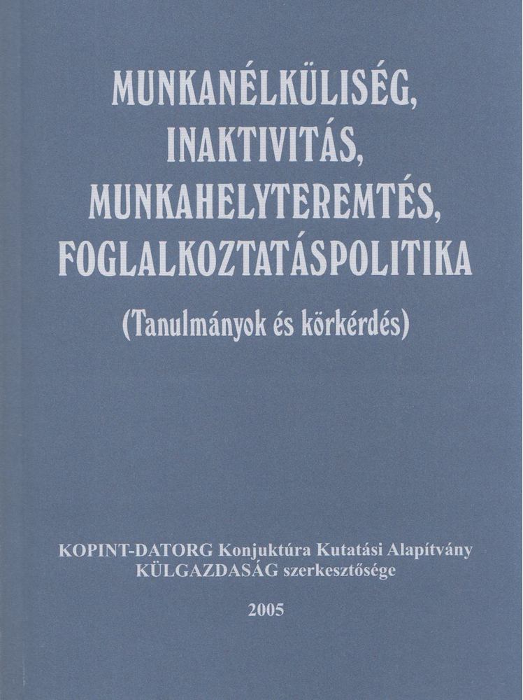 Schweitzer Iván - Munkanélküliség, inaktivitás, munkahelyteremtés, foglalkoztatáspolitika [antikvár]