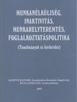 Schweitzer Iván - Munkanélküliség, inaktivitás, munkahelyteremtés, foglalkoztatáspolitika [antikvár]