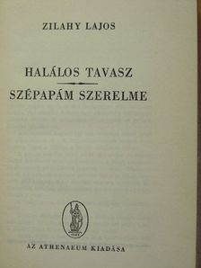 Zilahy Lajos - Halálos tavasz/Szépapám szerelme [antikvár]